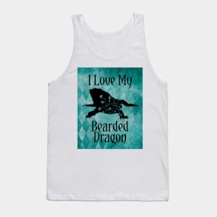 Bearded Dragon - I Love My Bearded Dragon Tank Top